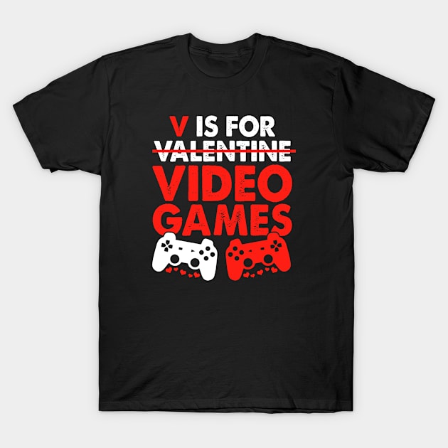 V Is For Video Games Boy Men Gift Funny Valentines Day T-Shirt by Shaniya Abernathy